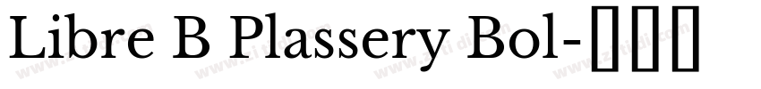 Libre B Plassery Bol字体转换